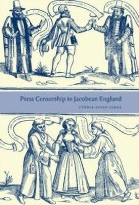 Press Censorship in Jacobean England(English, Hardcover, Clegg Cyndia Susan)