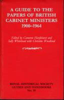A Guide to the Papers of British Cabinet Ministers 1900-1964(English, Paperback, Hazlehurst Cameron)