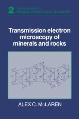 Transmission Electron Microscopy of Minerals and Rocks(English, Paperback, McLaren Alex C.)