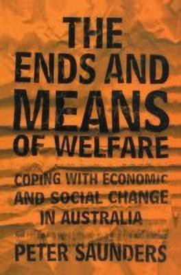 The Ends and Means of Welfare(English, Paperback, Saunders Peter)