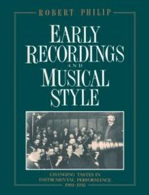 Early Recordings and Musical Style(English, Paperback, Philip Robert)