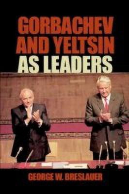 Gorbachev and Yeltsin as Leaders(English, Paperback, Breslauer George W.)