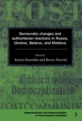 Democratic Changes and Authoritarian Reactions in Russia, Ukraine, Belarus and Moldova(English, Hardcover, unknown)