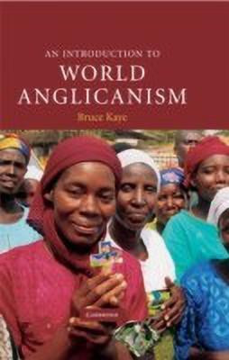 An Introduction to World Anglicanism(English, Hardcover, Kaye Bruce)