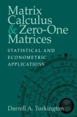 Matrix Calculus and Zero-One Matrices(English, Paperback, Turkington Darrell A.)