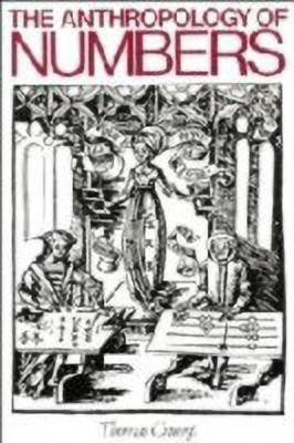 The Anthropology of Numbers(English, Hardcover, Crump Thomas)