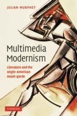Multimedia Modernism(English, Hardcover, Murphet Julian)
