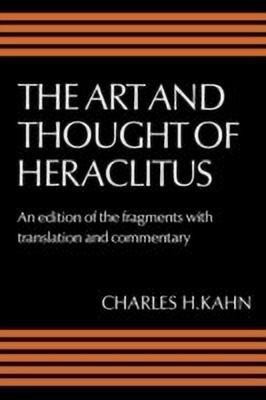 The Art and Thought of Heraclitus(English, Paperback, Heraclitus)