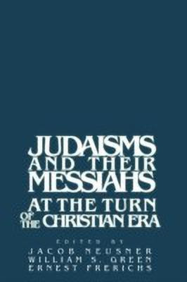 Judaisms and their Messiahs at the Turn of the Christian Era(English, Hardcover, unknown)