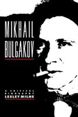 Mikhail Bulgakov(English, Paperback, Milne Lesley)