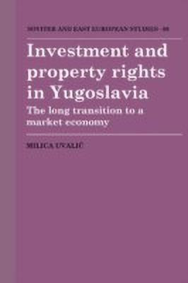Investment and Property Rights in Yugoslavia(English, Hardcover, Uvalic Milica)