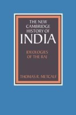 Ideologies of the Raj(English, Hardcover, Metcalf Thomas R.)