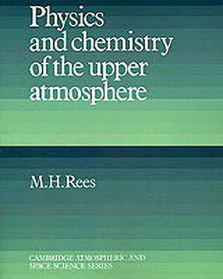 Physics and Chemistry of the Upper Atmosphere(English, Paperback, Rees M. H.)