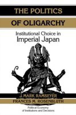 The Politics of Oligarchy(English, Paperback, Ramseyer J. Mark)