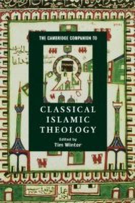 The Cambridge Companion to Classical Islamic Theology(English, Paperback, unknown)