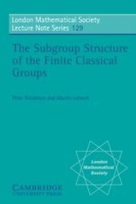 The Subgroup Structure of the Finite Classical Groups(English, Paperback, Kleidman Peter B.)