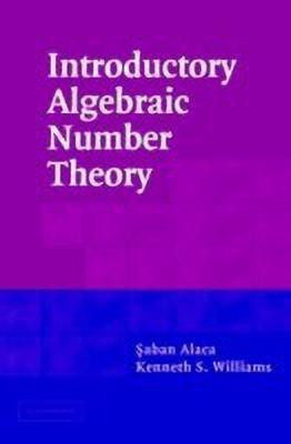 Introductory Algebraic Number Theory(English, Hardcover, Alaca Saban)