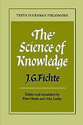 The Science of Knowledge(English, Paperback, Fichte J. G.)