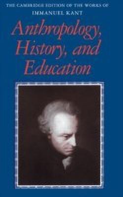 Anthropology, History, and Education(English, Hardcover, Kant Immanuel)