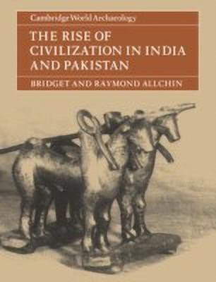The Rise of Civilization in India and Pakistan(English, Paperback, Allchin Bridget)