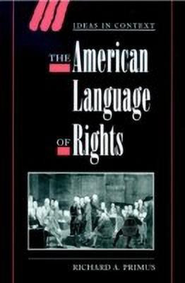 The American Language of Rights(English, Hardcover, Primus Richard A.)