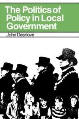 The Politics of Policy in Local Government(English, Paperback, Dearlove John)