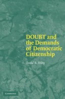 Doubt and the Demands of Democratic Citizenship(English, Paperback, Hiley David R.)