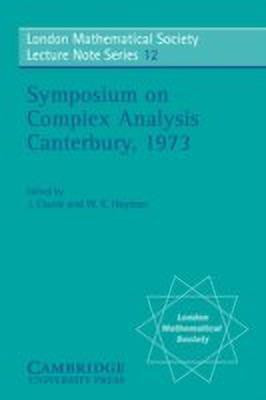 Proceedings of the Symposium on Complex Analysis Canterbury 1973(English, Paperback, unknown)