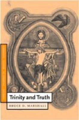 Trinity and Truth(English, Hardcover, Marshall Bruce D.)