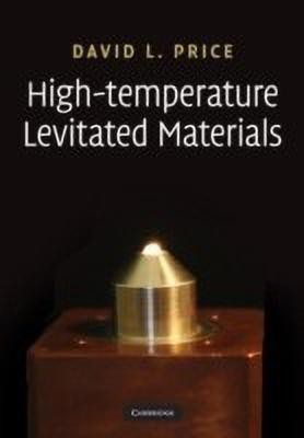 High-Temperature Levitated Materials(English, Hardcover, Price David L.)