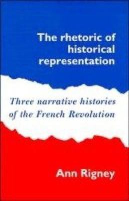 The Rhetoric of Historical Representation(English, Hardcover, Rigney Ann)