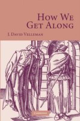 How We Get Along(English, Hardcover, Velleman J. David)