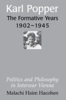 Karl Popper - The Formative Years, 1902-1945(English, Hardcover, Hacohen Malachi Haim)