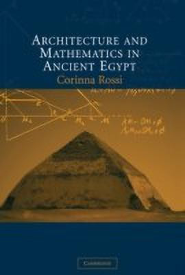 Architecture and Mathematics in Ancient Egypt(English, Hardcover, Rossi Corinna)