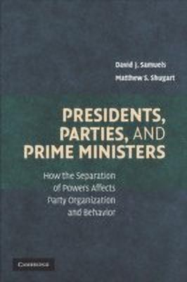 Presidents, Parties, and Prime Ministers(English, Hardcover, Samuels David J.)