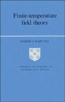 Finite-Temperature Field Theory(English, Hardcover, Kapusta Joseph I.)