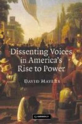 Dissenting Voices in America's Rise to Power(English, Hardcover, Mayers David)