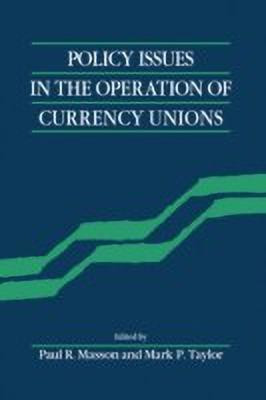 Policy Issues in the Operation of Currency Unions(English, Hardcover, unknown)