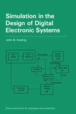 Simulation in the Design of Digital Electronic Systems(English, Hardcover, Gosling John B.)