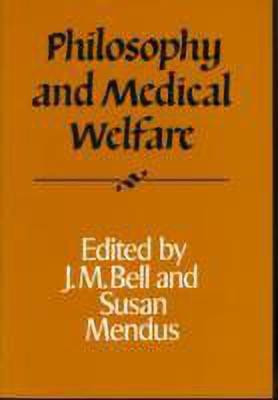 Philosophy and Medical Welfare(English, Paperback, Bell J. M.)
