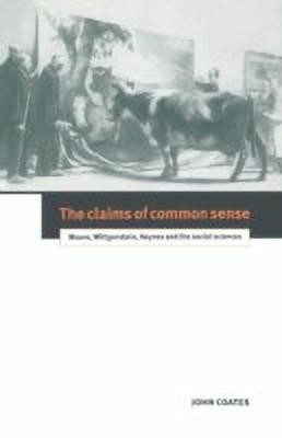 The Claims of Common Sense(English, Hardcover, Coates John)