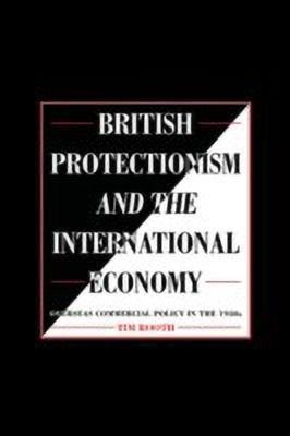 British Protectionism and the International Economy(English, Paperback, Rooth Tim)