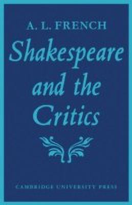 Shakespeare and the Critics(English, Paperback, French A. L.)