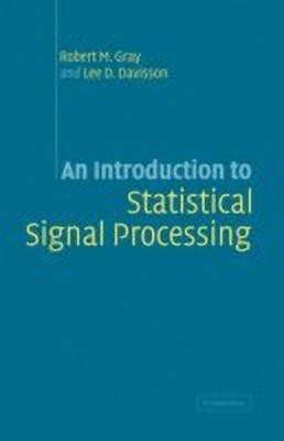 An Introduction to Statistical Signal Processing(English, Hardcover, Gray Robert M.)