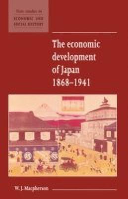 The Economic Development of Japan 1868-1941(English, Hardcover, Macpherson W. J.)