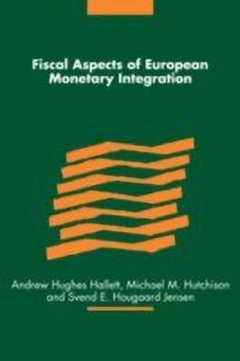 Fiscal Aspects of European Monetary Integration(English, Hardcover, unknown)