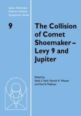 The Collision of Comet Shoemaker-Levy 9 and Jupiter(English, Paperback, unknown)