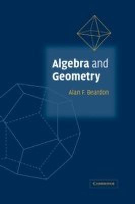 Algebra and Geometry(English, Hardcover, Beardon Alan F.)