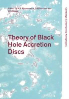 Theory of Black Hole Accretion Discs(English, Hardcover, unknown)