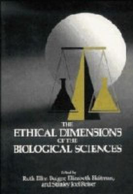 The Ethical Dimensions of the Biological Sciences(English, Hardcover, unknown)